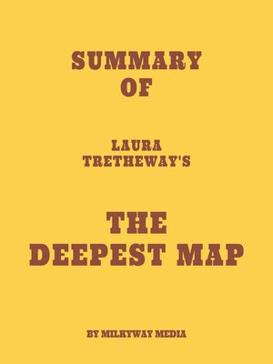 cover image of Summary of Laura Tretheway's the Deepest Map
